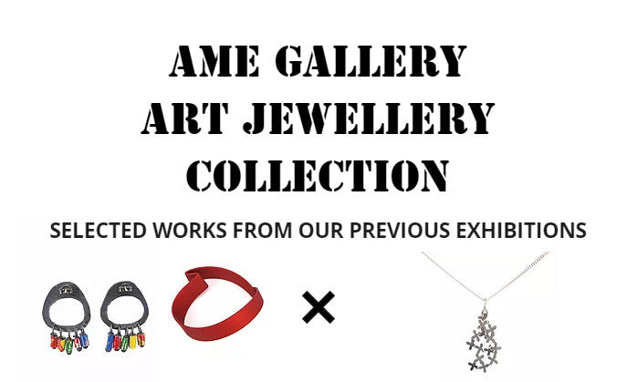 Ame Gallery Art Jewellery Collection